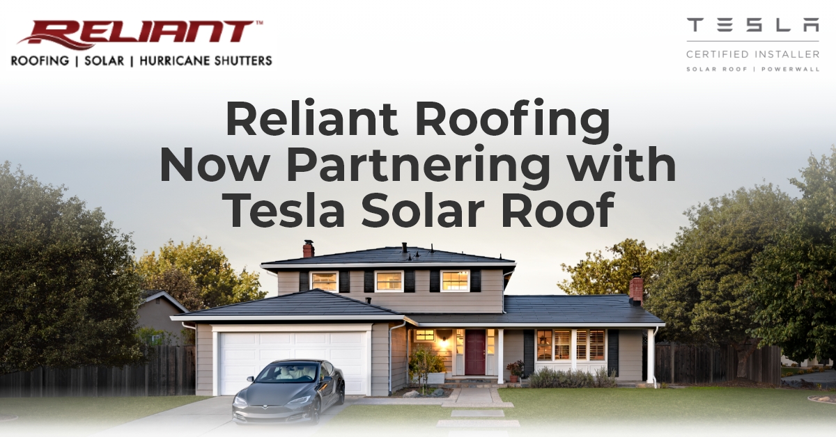 Reliant Roofing Now Partnering with Tesla Solar Roof